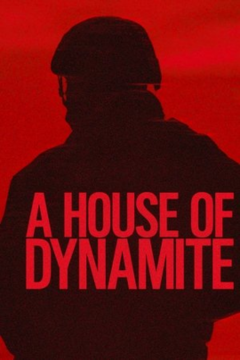 ดูหนังออนไลน์ A House of Dynamite (2025) ยุทธศาสตร์ อำนาจ ล้างโลก [พากย์ไทย]